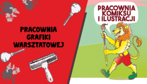 Warsztaty komiksowe oraz grafiki warsztatowej